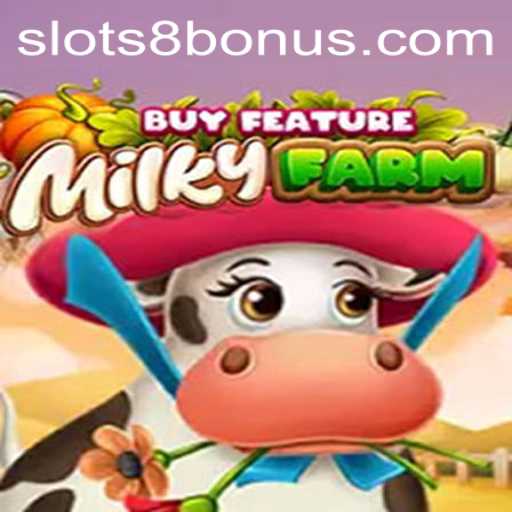 Discover the Thrills of MilkyFarmBuyFeature: Your Ultimate SLOTS8 Adventure